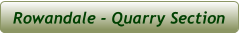 Rowandale - Quarry Section